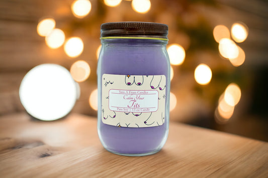 Calm Your Tits 13 oz Candle